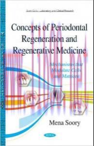 [AME]Concepts of Periodontal Regeneration and Regenerative Medicine: Mechanisms That Modulate C...