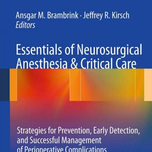Essentials of Neurosurgical Anesthesia & Critical Care - Wei Zhi