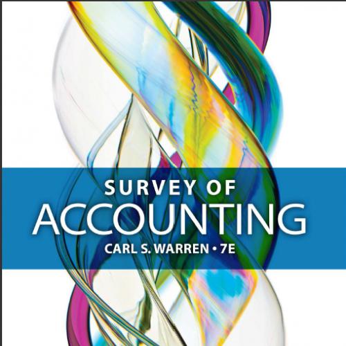 (Test Bank)Survey of Accounting 7th Edition by Carl S. Warren.zip