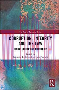 (PDF)Corruption, Integrity and the Law: Global Regulatory Challenges (The Law of Financial Crim...