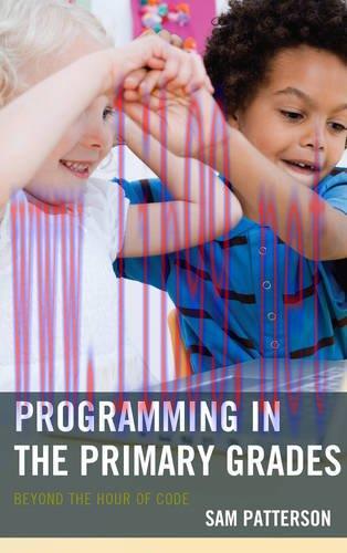 [FOX-Ebook]Programming in the Primary Grades: Beyond the Hour of Code