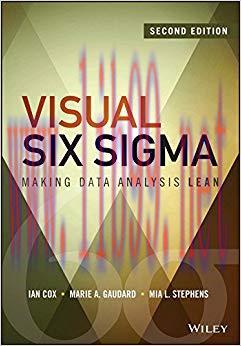 Visual Six Sigma: Making Data Analysis Lean (Wiley and SAS Business Series) 2nd Edition,