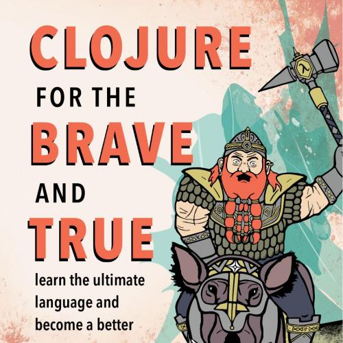 Clojure for the Brave and True 1593275919