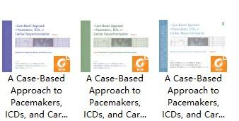 A Case-Based Approach to Pacemakers, ICDs, and Cardiac Resynchronization, 3 Volume Set