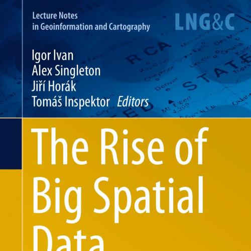 Rise of Big Spatial Data 3319451227, The