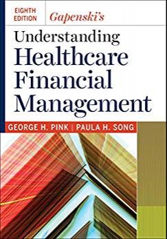 Gapenski&rsquo;s Understanding Healthcare Financial Management 8th Edition