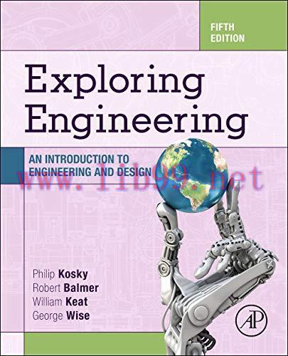 [FOX-Ebook]Exploring Engineering: An Introduction to Engineering and Design, 5th Edition
