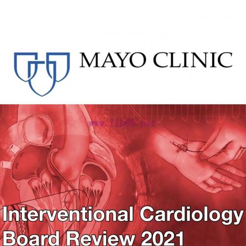 [AME]Mayo Clinic Interventional Cardiology Review Course 2021 (CME VIDEOS)