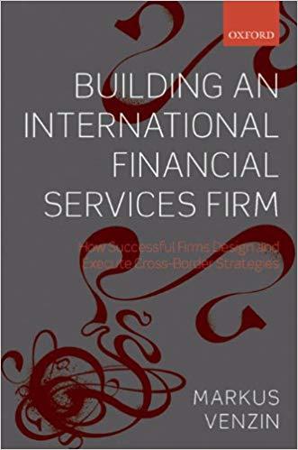 (PDF)Building an International Financial Services FirmHow Successful Firms Design and Execute C...