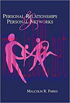 Personal Relationships and Personal Networks (LEA&rsquo;s Series on Personal Relationships) 1st Editi...