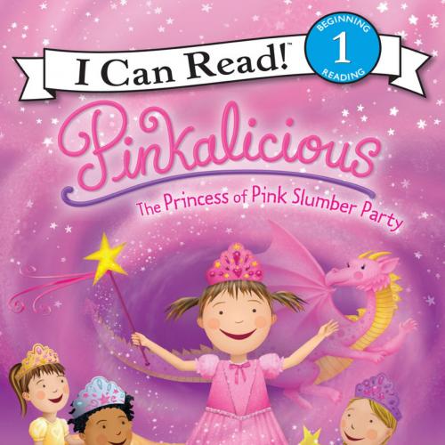 Pinkalicious The Princess of Pink Slumber Party (I Can Read Level 1) - Victoria Kann