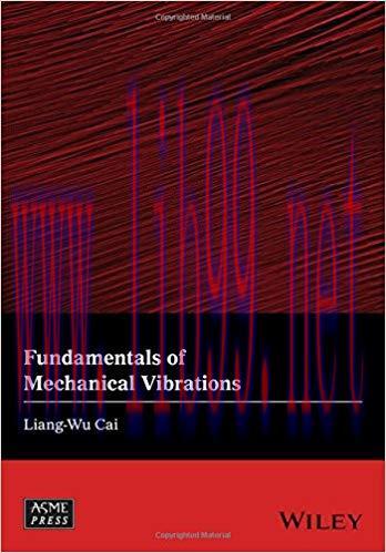 [PDF]Fundamentals of Mechanical Vibrations [Liang-Wu Cai]