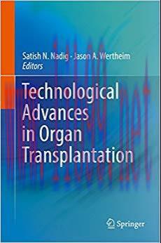 (PDF)Technological Advances in Organ Transplantation 1st ed. 2017 Edition
