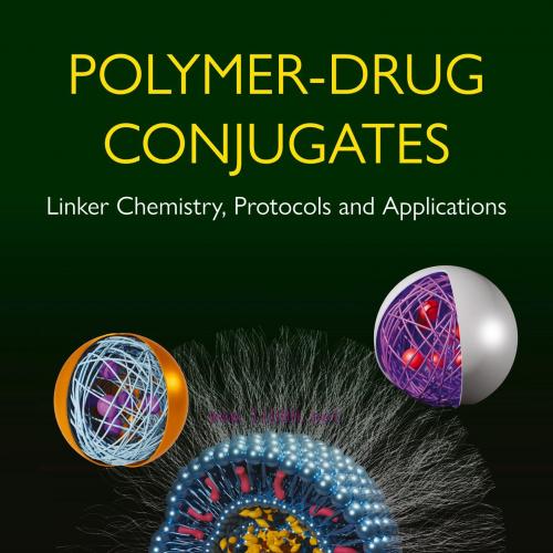 [AME]Polymer-Drug Conjugates: Linker Chemistry, Protocols and Applications (Original PDF)