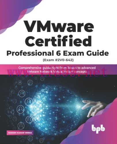 [FOX-Ebook]VMware Certified Professional 6 Exam Guide (Exam #2V0-642): Comprehensive guide righ...