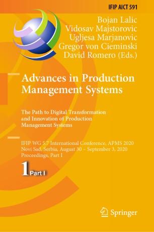 Advances in Production Management Systems. The Path to Digital Transformation and Innovation of...