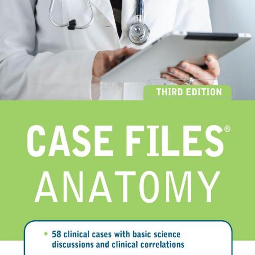 Case Files Anatomy 3rd Edition