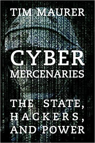 (PDF)Cyber Mercenaries The State, Hackers, and Power
