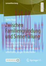 [PDF]Zwischen Familiengr&uuml;ndung und Sinnerf&uuml;llung: Analysen zur Vereinbarkeit des biografischen ...