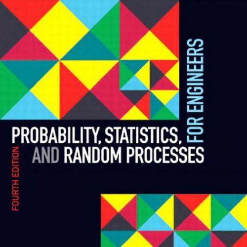 Probability and Random Processes with Applications to Signal Processing (4th Edition)