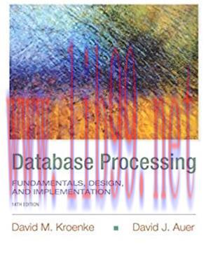 [PDF]Database Processing: Fundamentals, Design, and Implementation (14th Edition)