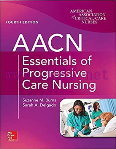 [PDF]AACN Essentials of Progressive Care Nursing Fourth Edition