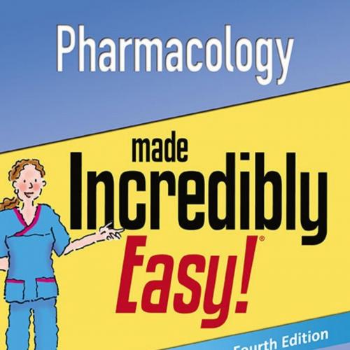 Pharmacology Made Incredibly Easy! (Incredibly Easy! Series(r))