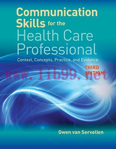 [AME]Communication Skills for the Health Care Professional: Context, Concepts, Practice, and Ev...