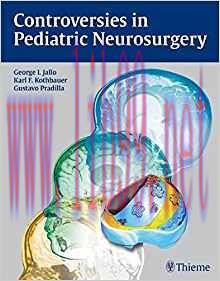 [PDF]Controversies in Pediatric Neurosurgery