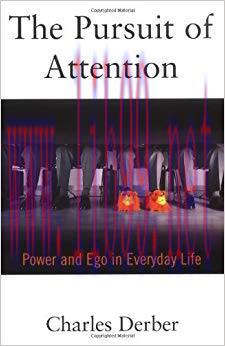 The Pursuit of Attention: Power and Ego in Everyday Life 2nd Edition,