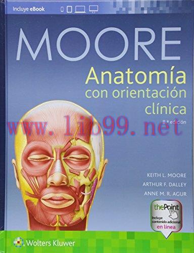 [AME]Anatom&iacute;a con orientaci&oacute;n cl&iacute;nica, 8ed (Spanish Edition) (HQ PDF)