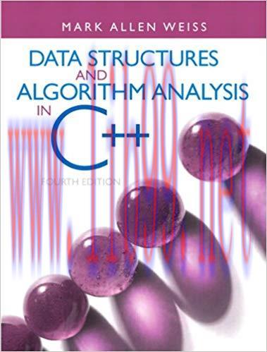 Data Structures and Algorithm Analysis in C++ 4th Edition,
