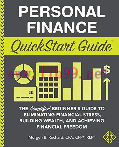[FOX-Ebook]Personal Finance QuickStart Guide: The Simplified Beginner&rsquo;s Guide to Eliminating Fi...