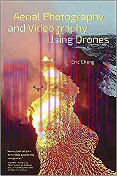 Aerial Photography and Videography Using Drones 1st Edition,