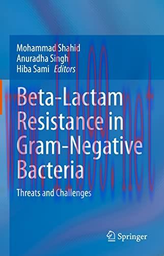 [AME]Beta-Lactam Resistance in Gram-Negative Bacteria: Threats and Challenges (Original PDF)