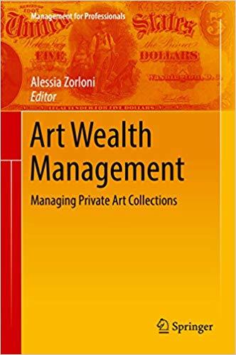 (PDF)Art Wealth Management Managing Private Art Collections (Management for Professionals) 1st ...