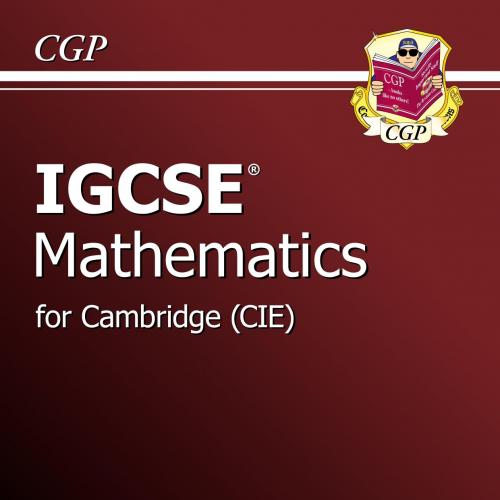 IGCSE Maths CIE Cambridge Revision Guide (A-G Resits) - Wei Zhi