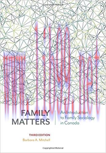 [PDF]Family Matters An Introduction to Family Sociology in Canada 3rd Canadian Edition