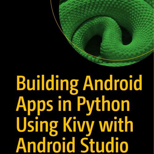 Building Android Apps in Python Using Kivy with Android Studio