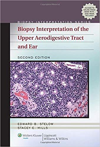 Biopsy Interpretation of the Upper Aerodigestive Tract and Ear, Second Edition