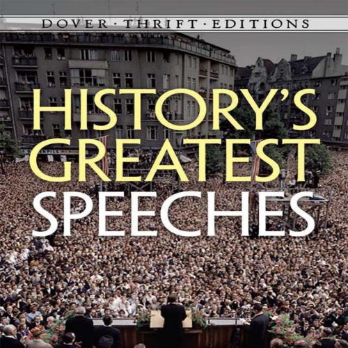 History's Greatest Speeches (Dover Thrift Editions) - James Daley