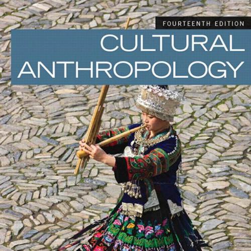 Cultural Anthropology, 14th Edition by Carol R. Ember - Wei Zhi