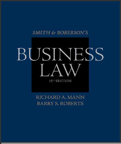 (TB)Smith and Roberson's Business Law 15th Edition by Mann.zip