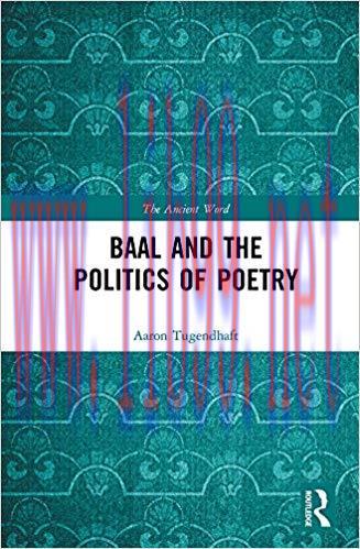 Baal and the Politics of Poetry (The Ancient Word) 1st Edition,