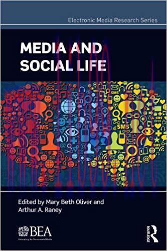 Media and Social Life (Electronic Media Research Series) 1st Edition,