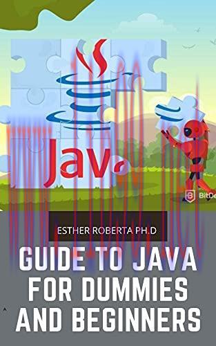 [FOX-Ebook]Guide To Java For Dummies And Beginners: Guide On Programming Basics for Absolute Be...