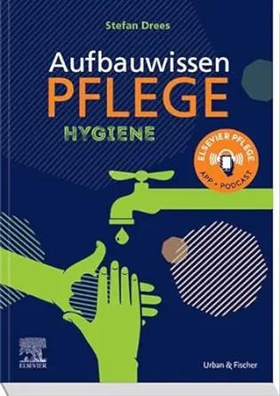 [AME]Aufbauwissen Pflege Hygiene (German Edition) (True PDF from_ Publisher)
