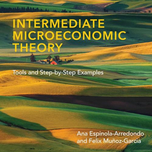 Intermediate Microeconomic Theory Tools and Step-by-Step Examples