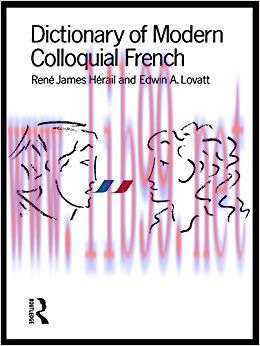 Dictionary of Modern Colloquial French 1st Edition,