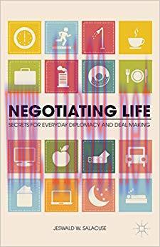 (PDF)Negotiating Life: Secrets for Everyday Diplomacy and Deal Making 2013 Edition